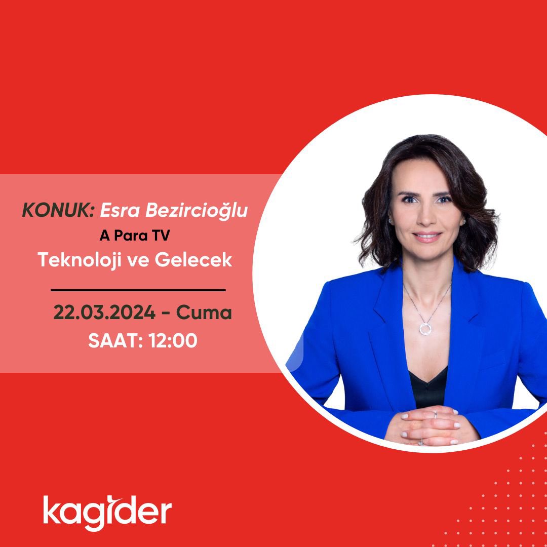 KAGİDER Başkanı Esra Bezircioğlu, A Para TV’de bugün 12.00’da canlı olarak yayınlanacak Teknoloji ve Gelecek programı için Zehra Öney'e konuk olacak.