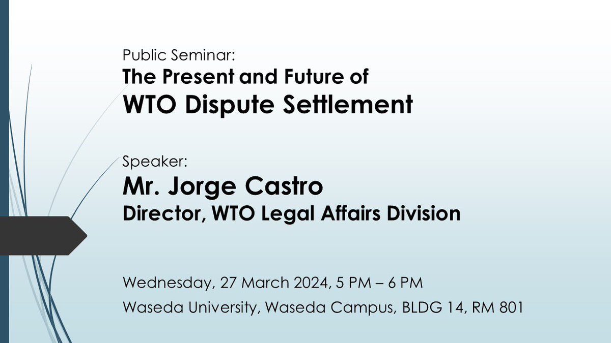 📣📣
I’m pleased to invite you all to:
Public Seminar on 27 March at Waseda University

“The Present and Future of WTO Dispute Settlement”
Speaker Mr. Jorge Castro
Director of WTO Legal Affairs Division

No registration required.
mofa.go.jp/press/release/…