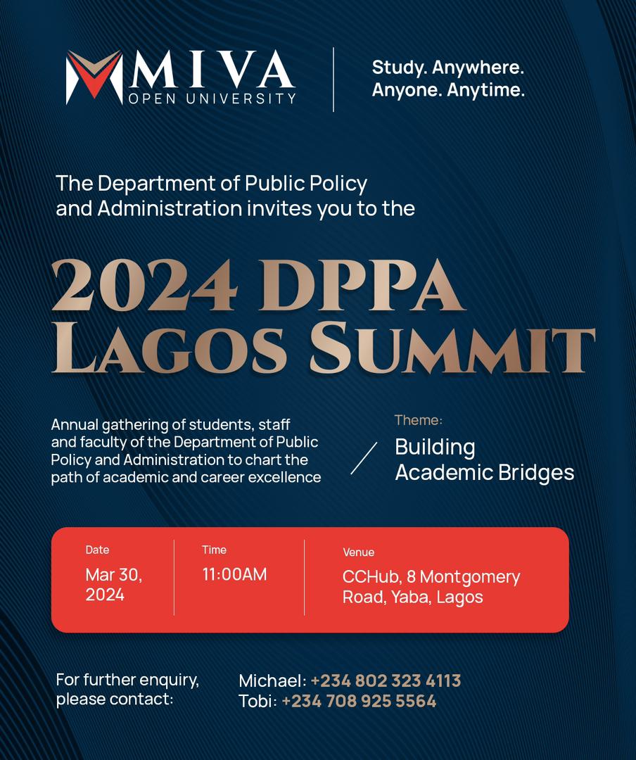 Event Announcement
Join us for the Miva Open University Department of Public Policy and Administration Forum Lagos 2024

Theme: Building Academic Bridges
 Date: 30th March 2024
Time: 11:00 AM
Venue: CC Hub 8 Montgomery Road Yaba, Lagos

#AcademicExcellence #MivaOpenUniversity