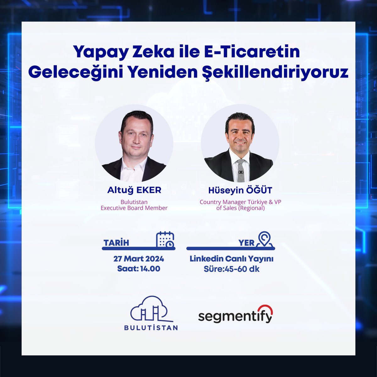 Bulutistan İcra Kurulu Üyemiz Altuğ Eker ve Segmentify Country Manager Türkiye & VP of Sales Hüseyin Öğüt'ün katılacağı 'Yapay Zeka ile E-Ticaretin Geleceğini Yeniden Şekillendiriyoruz' webinarımız 27 Mart Çarşamba günü saat 14.00'te başlıyor! Kayıt için: linkedin.com/events/7176840…