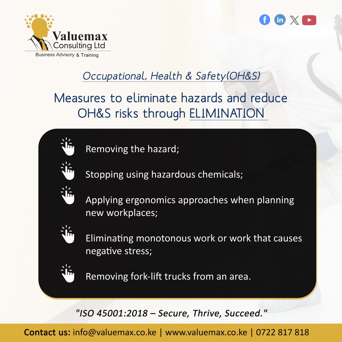 There are various ways to eliminate hazards and reduce occupational health & safety in our organizations.
One way is by elimination as in the illustration below.

'ISO 45001:2018 – Secure, Thrive, Succeed.'

#SafetyFrist #FridayLessons #Worksafety #OHS  
#Valuemax #ISOStandards