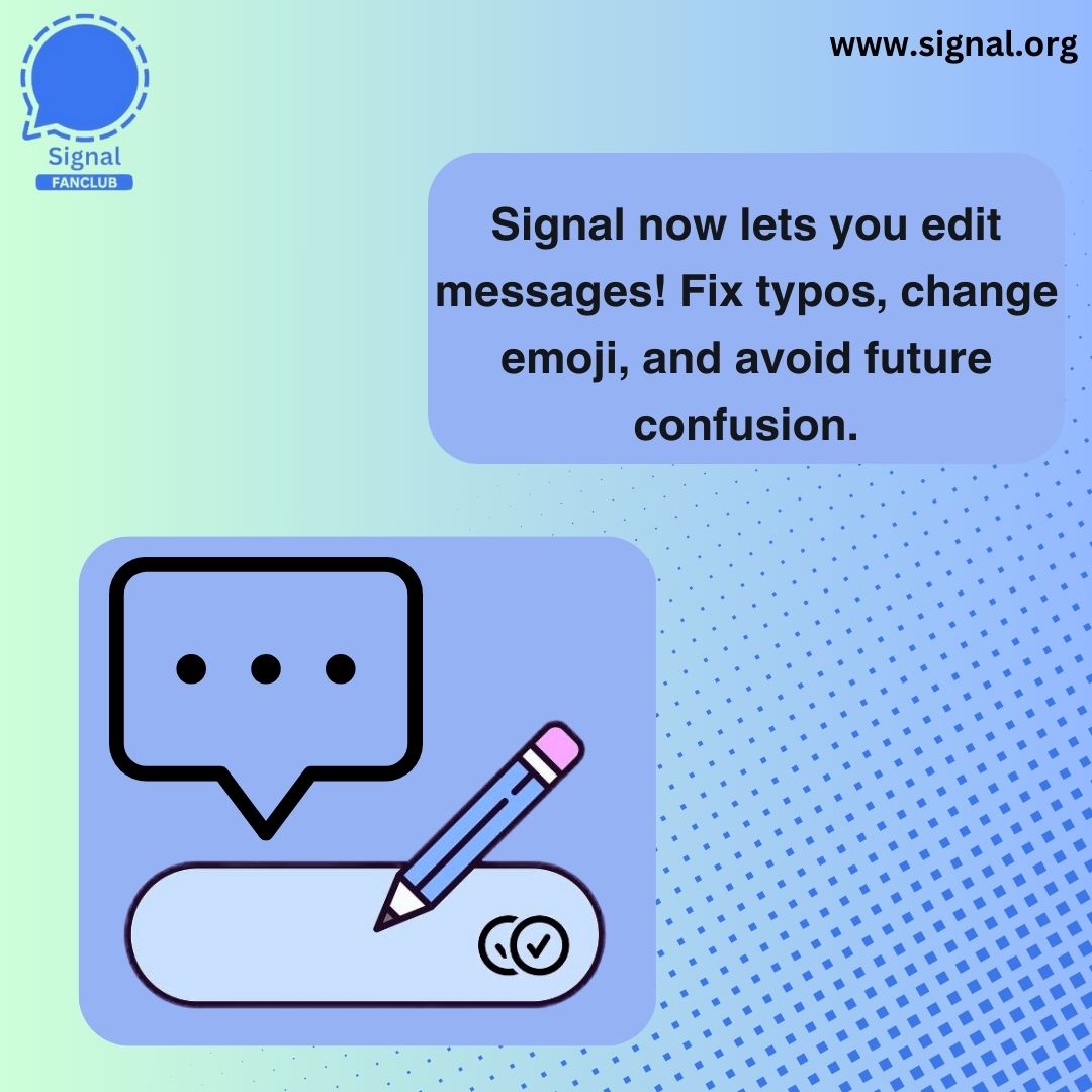 signal_fanclub's tweet image. 😮 Typo? Wrong emoji? No sweat! 😓 Signal now lets you edit messages! 🪄

Fix those pesky mistakes and make sure your message conveys the *perfect* vibe (no more accidental &quot;cool?&quot; 😱). 

#Signalfanclub #Signalapp #signalencryption #signalencryptedmessenging #Technology #Secure