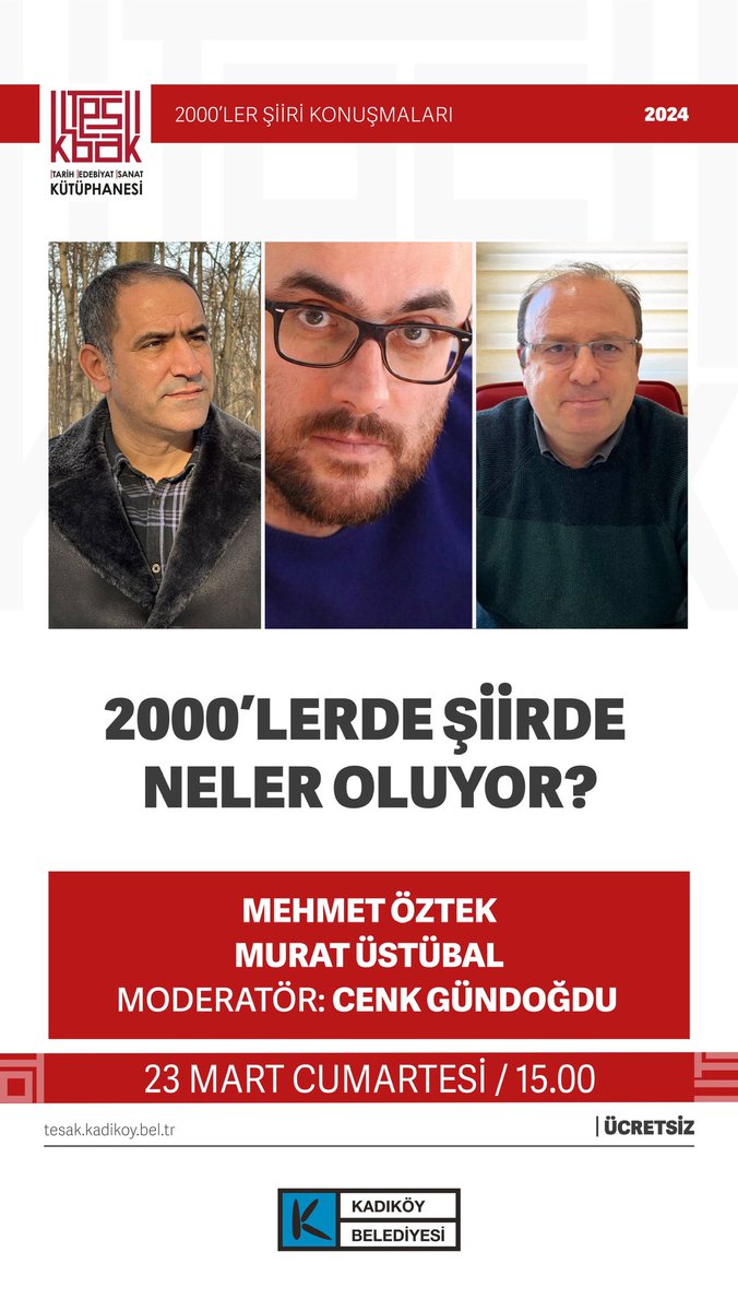 2000’ler Şiiri Konuşmaları 23 Mart 15.00 / Konferans Salonu Konuşmacılar: Mehmet Öztek @moztek , Murat Üstübal @muratustubal Moderatör: Cenk Gündoğdu Bilgi için: tesak.kadikoy.bel.tr/tr/etkinlikler…