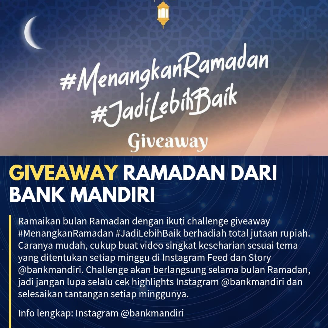 Ikut yuk Giveaway Ramadhan dari Bank Mandiri.

#MenangkanRamadan 
#JadiLebihBaik