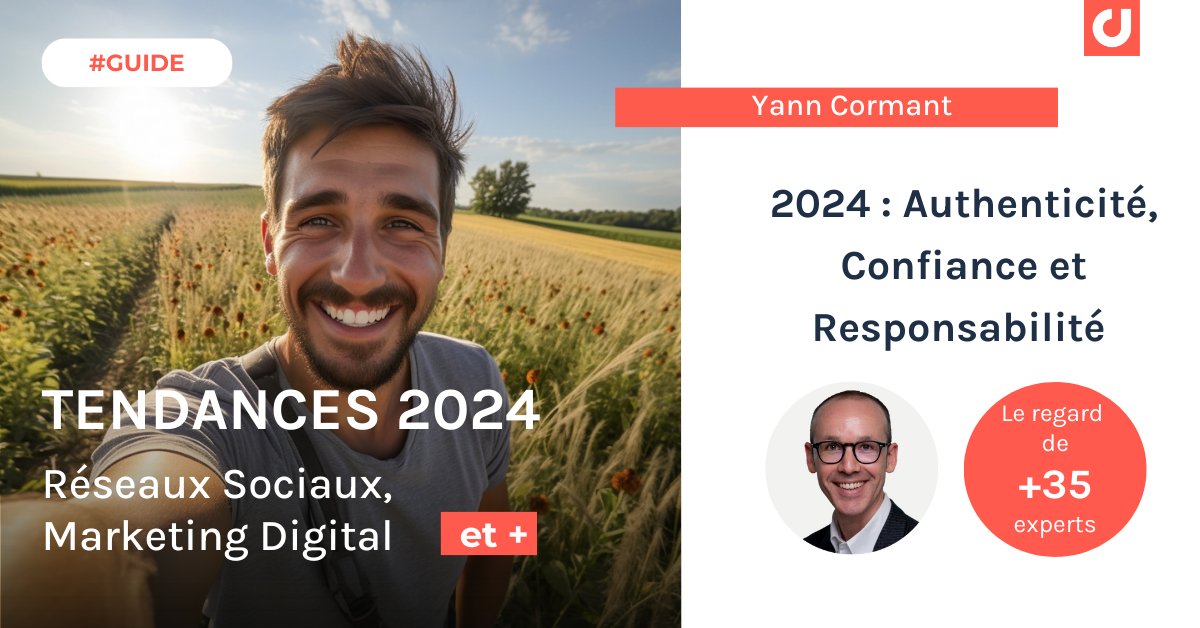 2024 : Authenticité, Confiance et Responsabilité par @ycormant 📕C'est dans le Guide Digimind Tendances 2024 en marketing digital, RP, Comm°, social media (et +) +35 experts👩‍🎓👨‍🎓 usages, cultures, styles de consommation content.digimind.co/4aktjEX