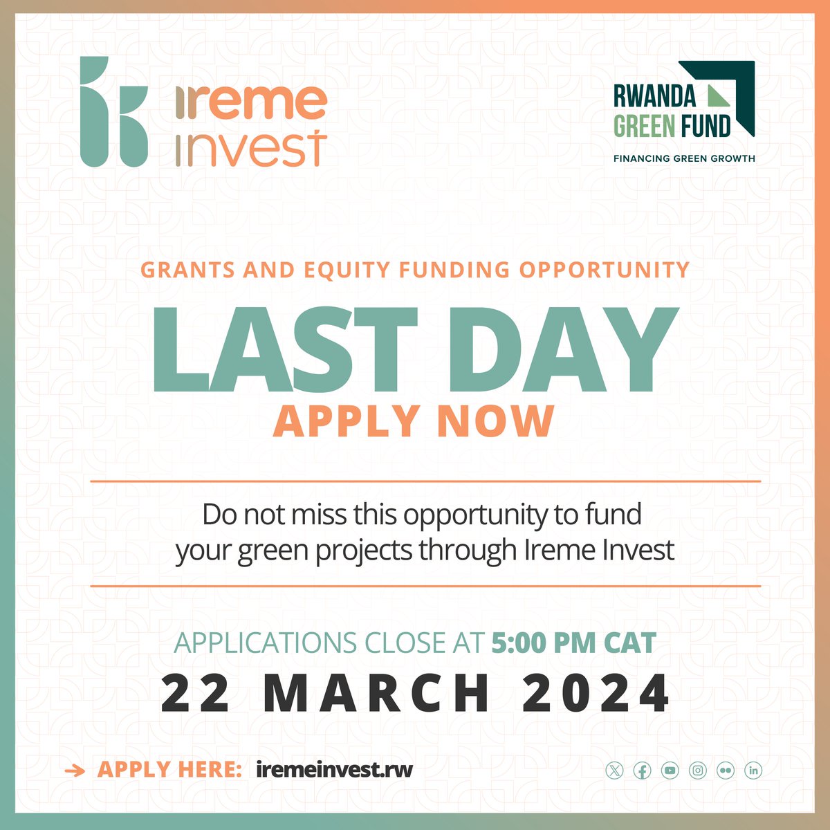 🚨 Applications Closing Soon 🚨 The deadline for the @IremeInvest Grants and Equity Funding Opportunity application is approaching. Send your applications before 5PM today. #GreenRwanda 🇷🇼🌿| #InvestInRwanda