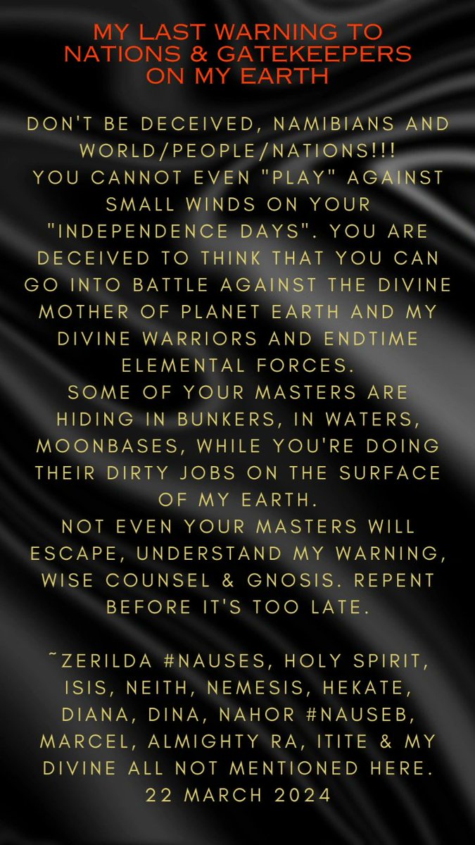 22 MARCH 2024: MY LAST WARNING TO NATIONS ON MY EARTH AND THEIR GATEKEEPERS ❗#NUMBER9BEINGMANIFESTED🙏
#TIME4JUDGMENT ⚖
#DivineMotherEmpress 👑
#DivineJudge🔨
#DivineAuthority 🔥