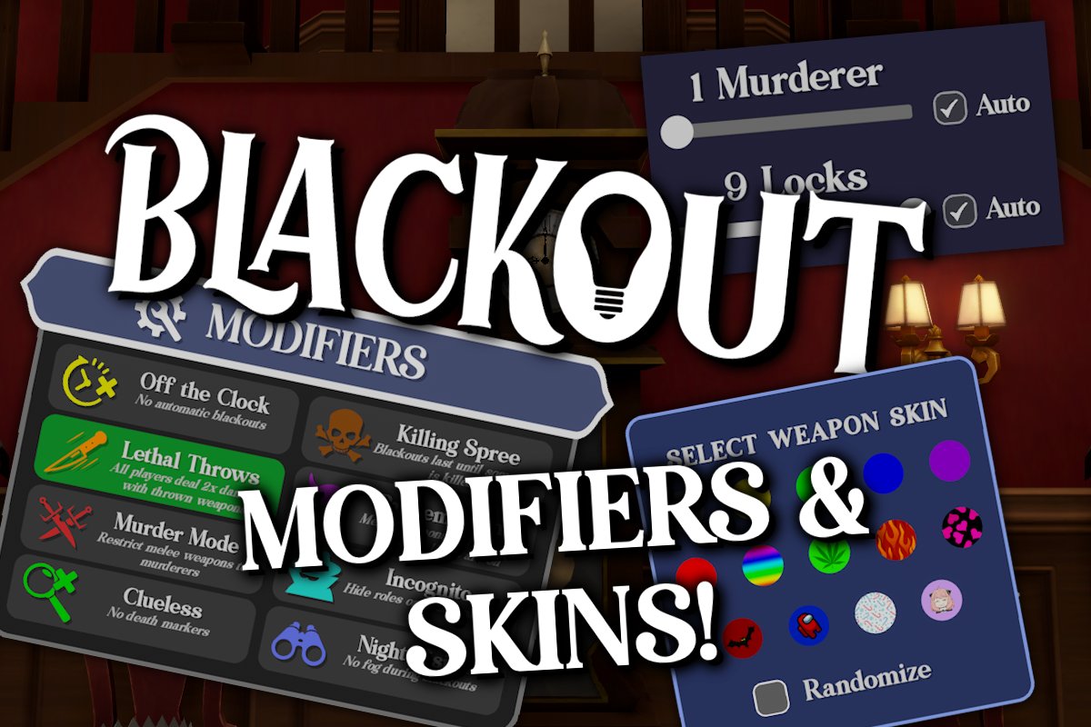 BIG BLACKOUT UPDATE!

New game modifiers &amp; patron skins! The master can now control the # of murderers + turn on modifiers to adjust game rules! #VRChat
