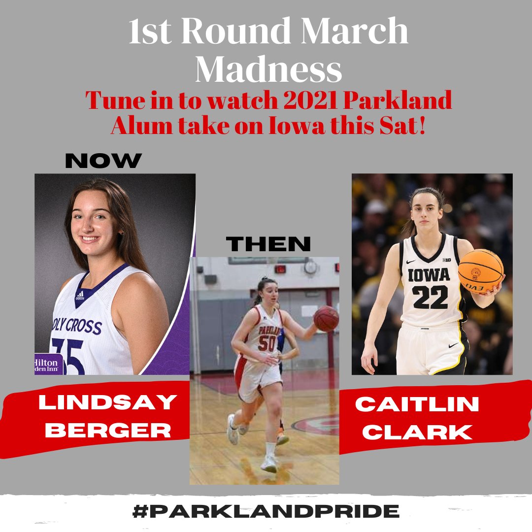 So Parkland Proud of 2021 alumna Lindsay Berger who will be taking on Caitlin Clark and the Univ of Iowa in the first round of March Madness at 3 PM this Saturday on ABC! She and her Holy Cross bball team earned that opportunity after knocking off UT Martin, 72-45, last night.🏀