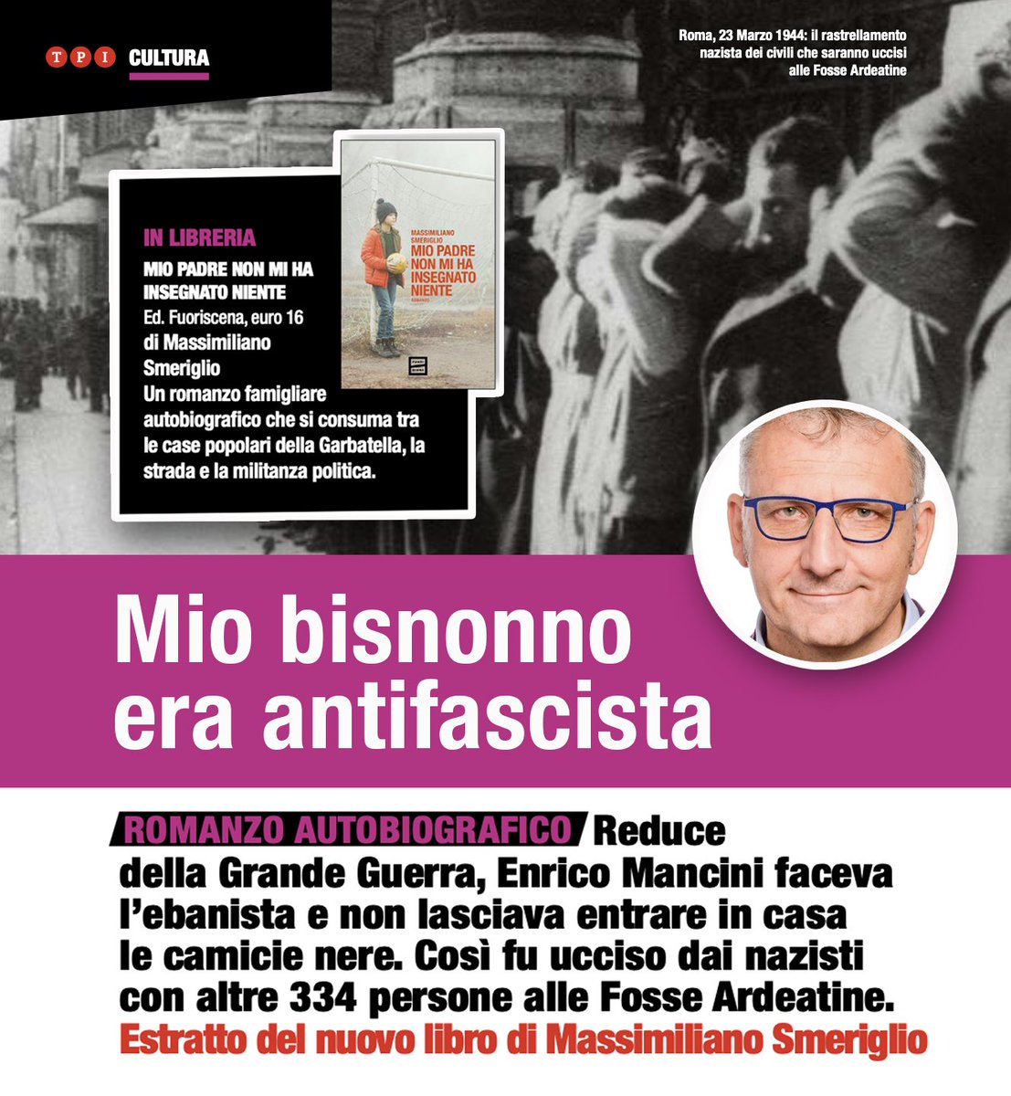 #22marzo Un lungo, bellissimo articolo sul numero di @tpi di oggi riguardo al mio ultimo romanzo 'Mio padre non mi ha insegnato niente', #Fuoriscena libri. Sono stati selezionati e pubblicati degli stralci del libro inerenti la vicenda del mio bisnonno Enrico Mancini, trucidato…