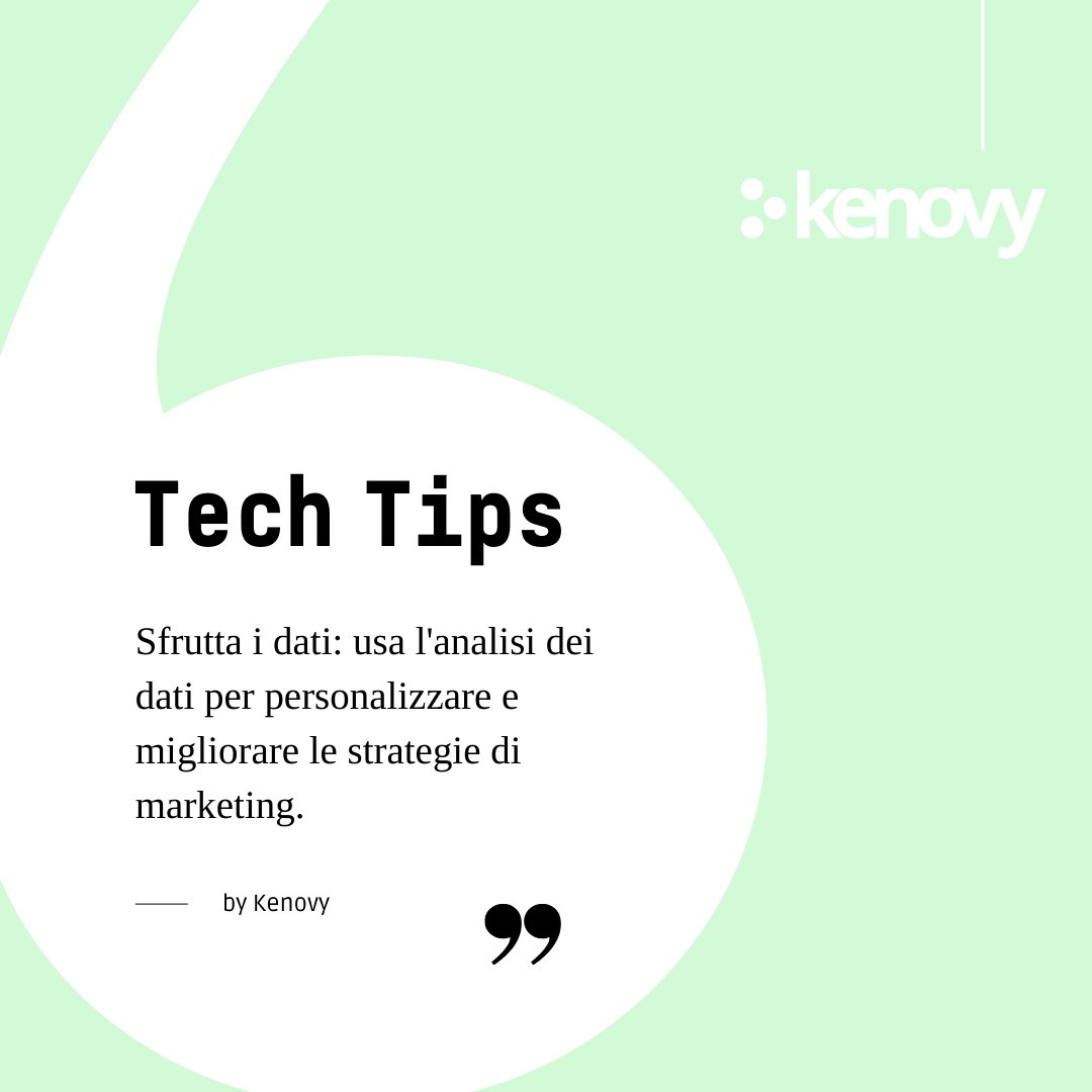 🚀 Tech Tips by #Kenovy 🔸Sfrutta i dati: usa l'analisi dei dati per personalizzare e migliorare le strategie di marketing.🔹 👉 kenovy.com #techtips #digitaltransformation