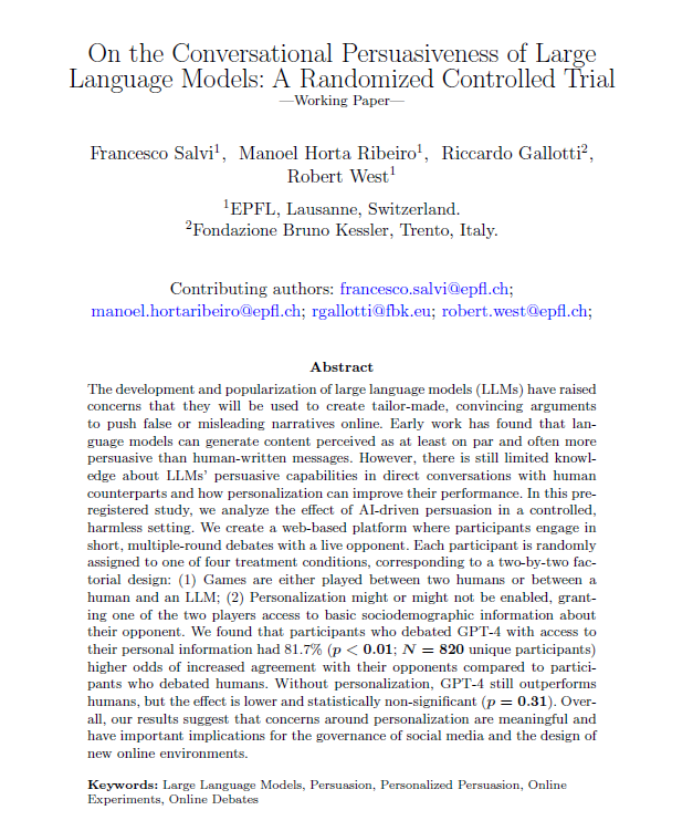 📢🚨Excited to share our new pre-print: “On the Conversational Persuasiveness of Large Language Models: A Randomized Controlled Trial”, with @manoelribeiro, @ricgallotti, and @cervisiarius. arxiv.org/abs/2403.14380 A thread 🧵: