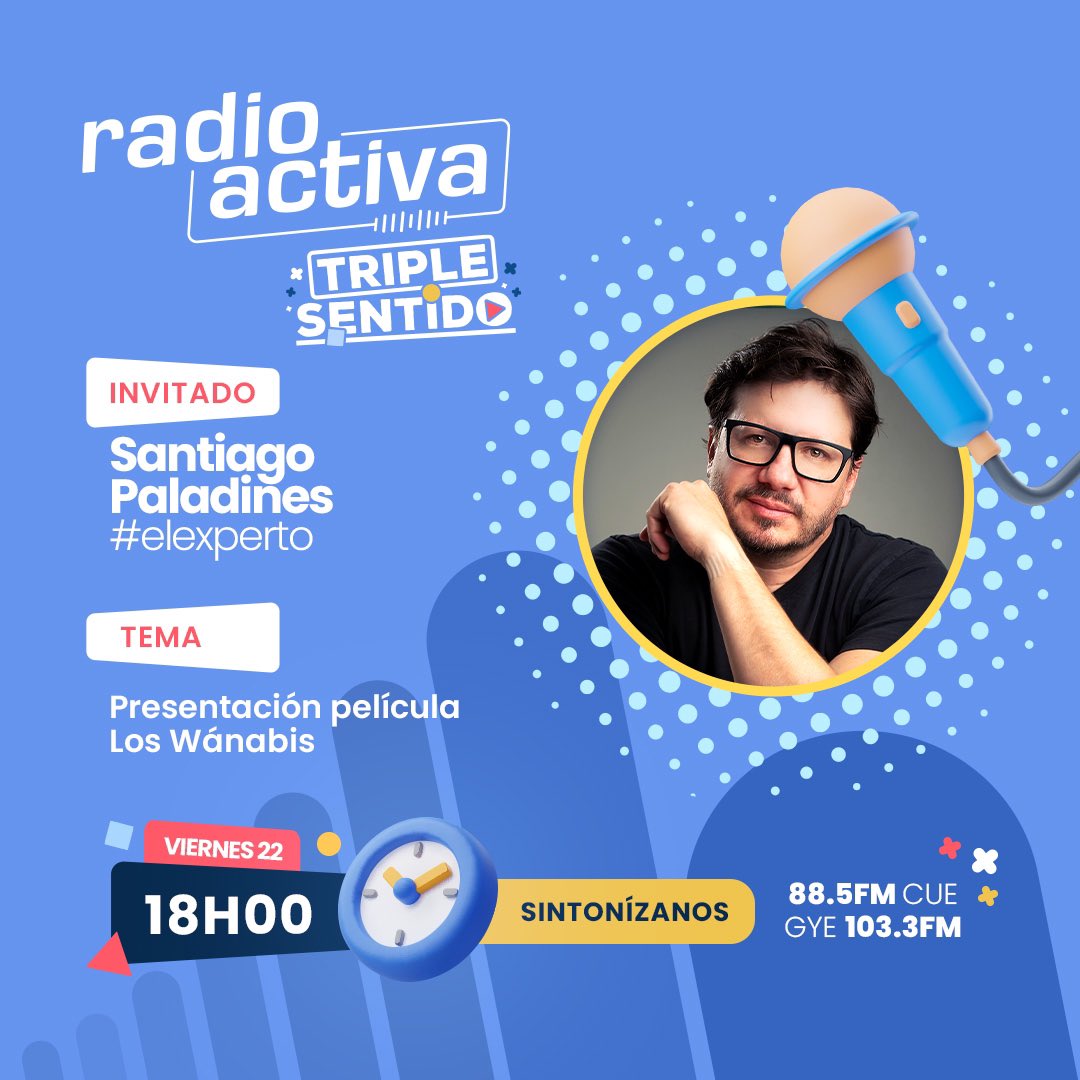 🎬 Este viernes en "Triple Sentido" hablaremos con Santiago Paladines, director de la película "Los Wánabis". 

⏰ 18:00 
📻 88.5FM - CUE | 103.3FM - GYE 
🌍 radioactiva.ec 
📱 Facebook y YouTube Live