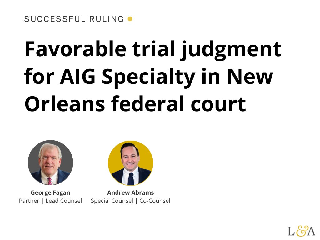 LeakeLLP's tweet photo. George Fagan and Andrew Abrams achieve final judgment in favor of @AIGinsurance Specialty following federal court bench trial held in December 2023.

#ALFAI https://t.co/zkiArMyUws