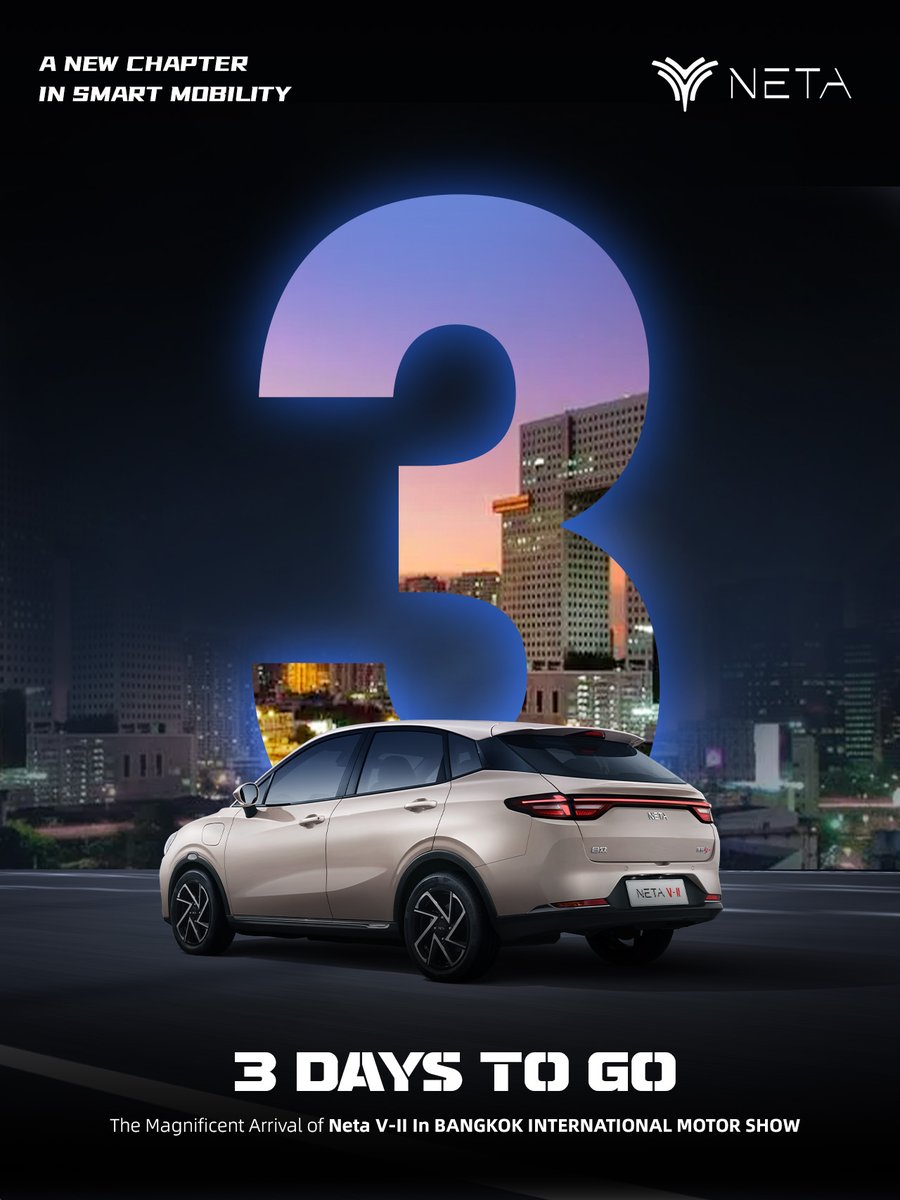 netaautoglobal's tweet image. Get Ready, Thailand! The countdown is on. Just three days to go before the thrilling launching of NETA V-II! Prepare for a journey with intelligence and excitement. Stay tuned and join us to celebrate this milestone! #NETAVⅡ #WowNeta #HelloWorld