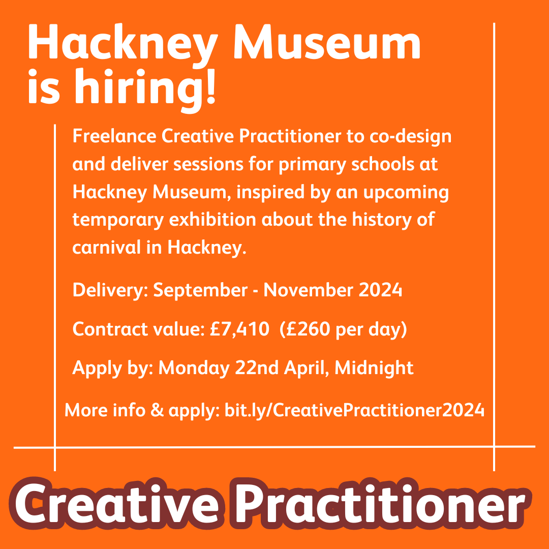 📢Hackney Museum is looking for a Creative Practitioner to co-design and deliver school sessions for pupils (aged 8 to 11) inspired by our upcoming temporary exhibition about the history of carnival in Hackney! ✨ Apply by 22nd April: bit.ly/CreativePracti…