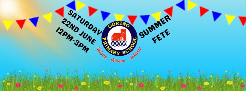 Goring Primary Summer Fete Saturday 22nd June 12pm - 3pm