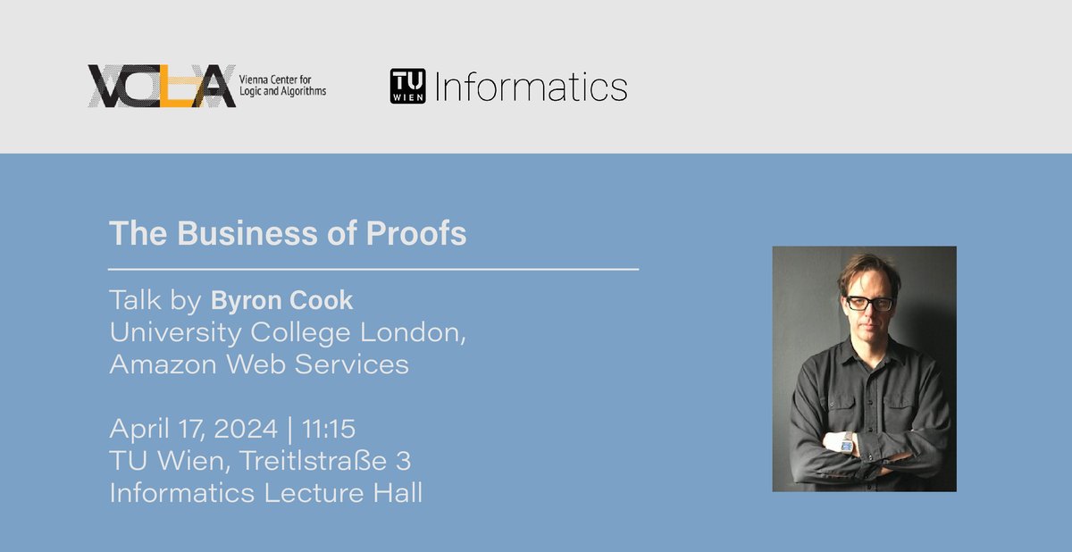 💡 Byron Cook @byroncook, VP at Amazon Web Services and Professor at @ucl, will give a talk on 'The Business of Proofs'! 🗓️ Wednesday, April 17 at 11:15 hours | Informatics Lecture Hall @tu_wien, Campus Freihaus ℹ️ and abstract: vcla.at/2024/03/talk-b…