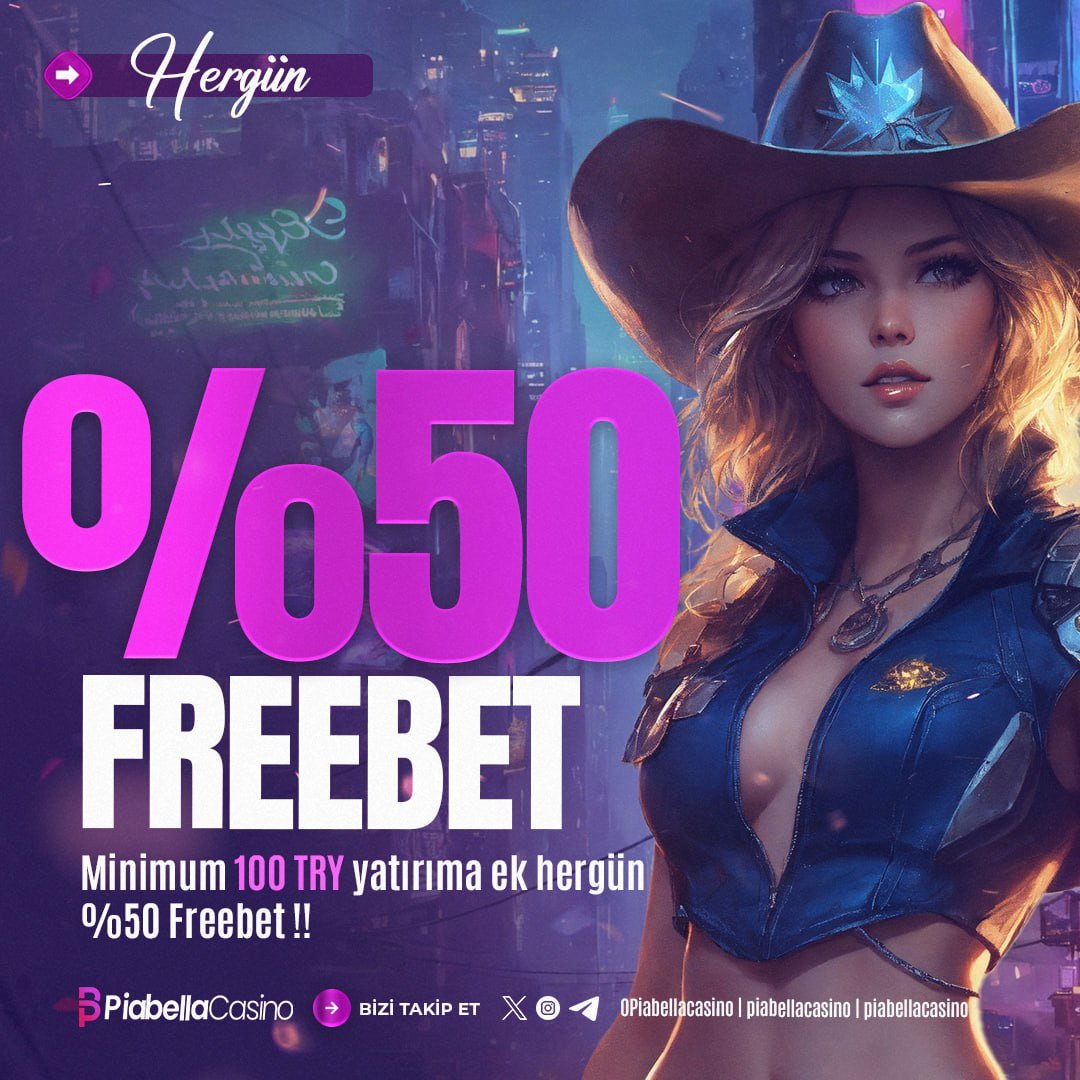 ➡️HERGÜN %50 FREEBET⬅️ 

⚡️ Bir Gün Değil Her gün %50 Freebet #PiabellaCasino’da ! ⚡️

🏆En Yüksek Oranlar ve En Avantajlı Bonuslara Sahip Olmak İçin #PiaBellaCasino !

👍 Sosyal Medya Hesaplarımızı Takip Et Güncel Duyuruları ve Etkinlikleri Kaçırma !