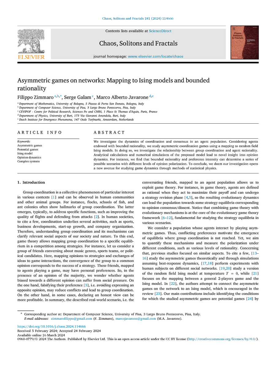 CEVIPOF - Sciences Po (@cevipof) on Twitter photo #VendrediLecture
📖 "Asymmetric games on networks: Mapping to Ising models and bounded rationality"
<a href="/FilippoZimmaro/">Filippo Zimmaro</a> <a href="/Unibo/">Università di Bologna</a>, Serge Galam <a href="/CEVIPOF/">CEVIPOF - Sciences Po</a> & <a href="/marco_java/">Marco A. Javarone</a> <a href="/unibait/">Uniba.it Aldo Moro</a>
Lire l'article sur <a href="/sciencedirect/">Elsevier | ScienceDirect</a> ⤵️
sciencedirect.com/science/articl…
cc <a href="/sciencespo/">Sciences Po</a> <a href="/ScPoResearch/">Recherche SciencesPo</a> #VendrediLecture
📖 "Asymmetric games on networks: Mapping to Ising models and bounded rationality"
<a href="/FilippoZimmaro/">Filippo Zimmaro</a> <a href="/Unibo/">Università di Bologna</a>, Serge Galam <a href="/CEVIPOF/">CEVIPOF - Sciences Po</a> & <a href="/marco_java/">Marco A. Javarone</a> <a href="/unibait/">Uniba.it Aldo Moro</a>
Lire l'article sur <a href="/sciencedirect/">Elsevier | ScienceDirect</a> ⤵️
sciencedirect.com/science/articl…
cc <a href="/sciencespo/">Sciences Po</a> <a href="/ScPoResearch/">Recherche SciencesPo</a>
