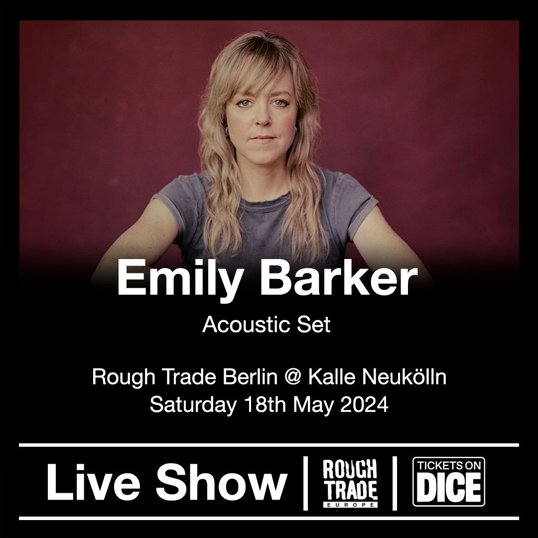 NEW SHOW ON SALE: EMILY BARKER

Get your ticket bundles for the exclusive Rough Trade Europe x @emilybarkerhalo Acoustic Set at Rough Trade Berlin @KalleNeukolln on 18th May 2024.

Tickets on @dicefm: link.dice.fm/f69143dce30f

@Karteltweets #liveshow #acousticset #roughtradeberlin