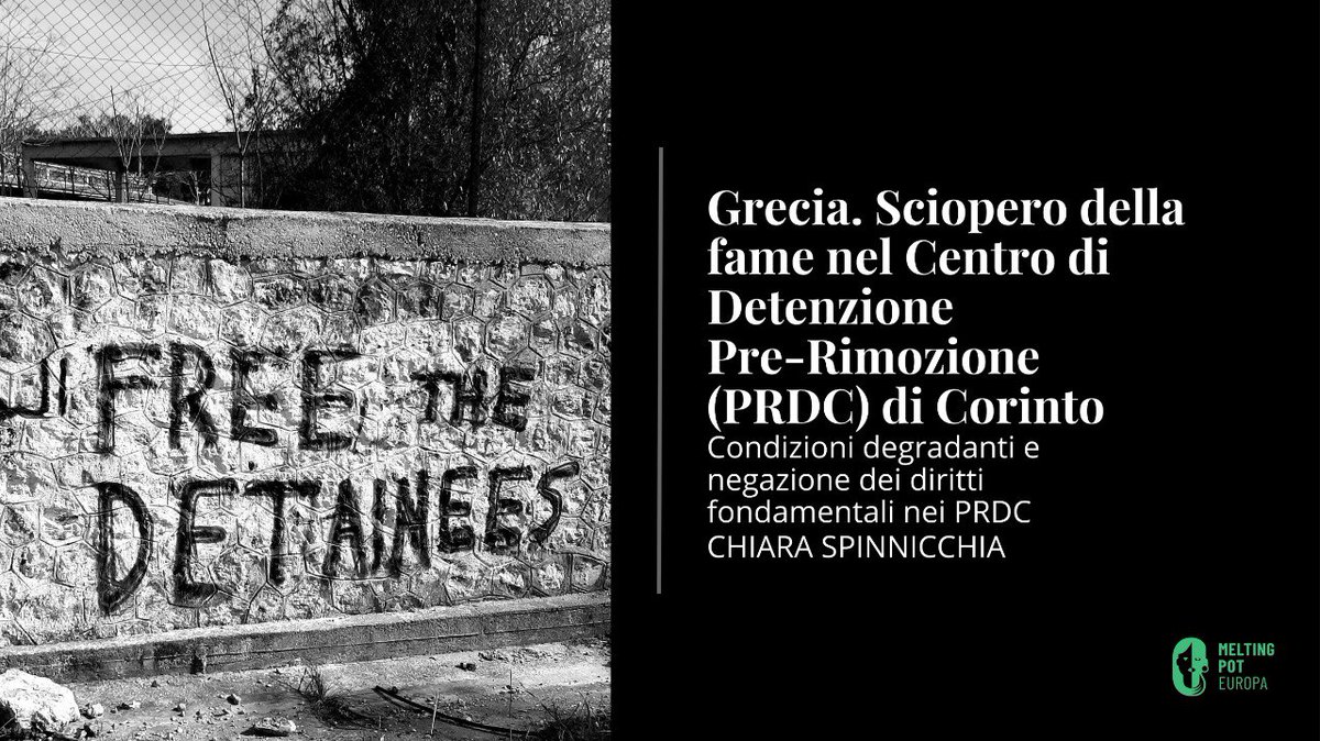 MeltingPotEU's tweet photo. #Grecia. Sciopero della fame nel Centro di Detenzione Pre-Rimozione (#PRDC) di #Corinto
Condizioni degradanti e negazione dei diritti fondamentali nei PRDC

di Chiara Spinnicchia
https://t.co/sEKyQesYzB [1/2] https://t.co/CEuYr2htGI