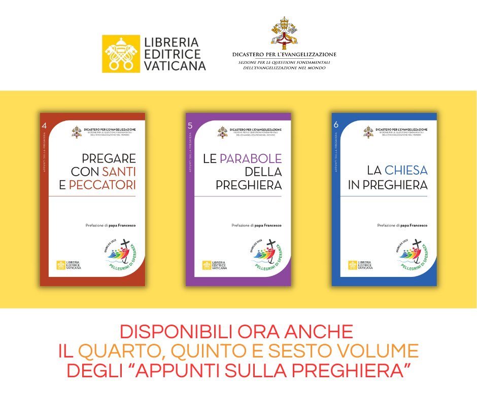 📷 Disponibili in libreria e negli store online il quarto, quinto e sesto volume della collana "Appunti sulla Preghiera", edita da Libreria Editrice Vaticana a cura del Dicastero per l'Evangelizzazione.

📷Leggi tutto:  shorturl.at/koZ24

#iubilaeum25