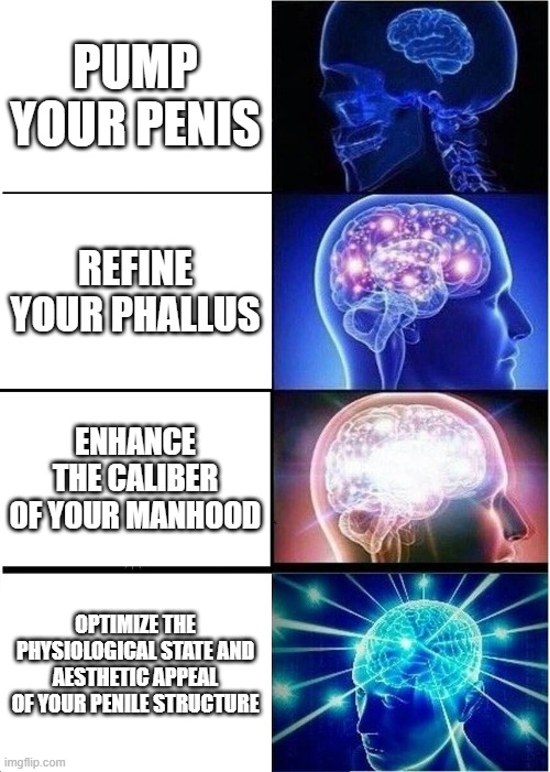 'Enhance The Caliber Of Your Manhood' is my favorite saying now