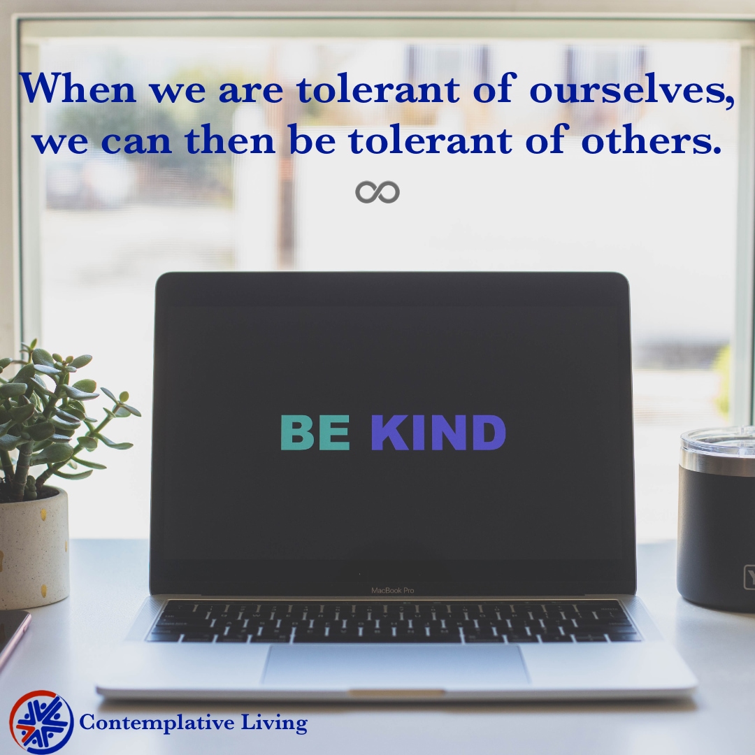 DharmaTalks's tweet image. When we are tolerant of ourselves, we can then be tolerant of others. ♾️ #Tolerance #interconnected #contemplation
