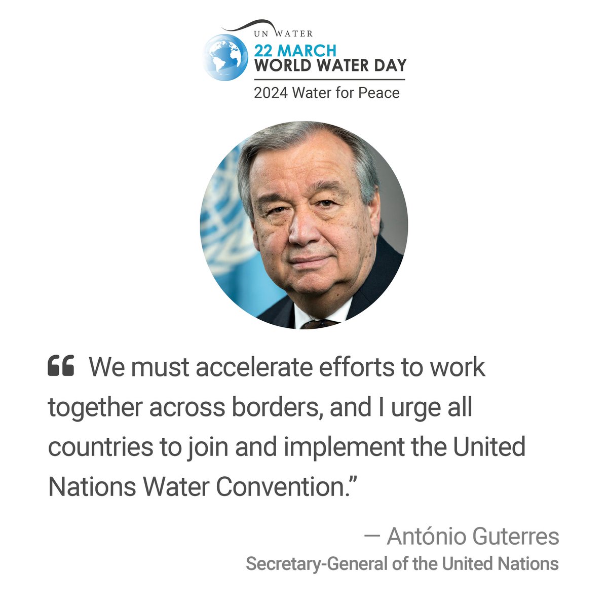 'We must accelerate efforts to work together across borders, and I urge all countries to join and implement the United Nations Water Convention.' @antonioguterres Secretary-General of the @UN. #WorldWaterDay message buff.ly/3x5TErY