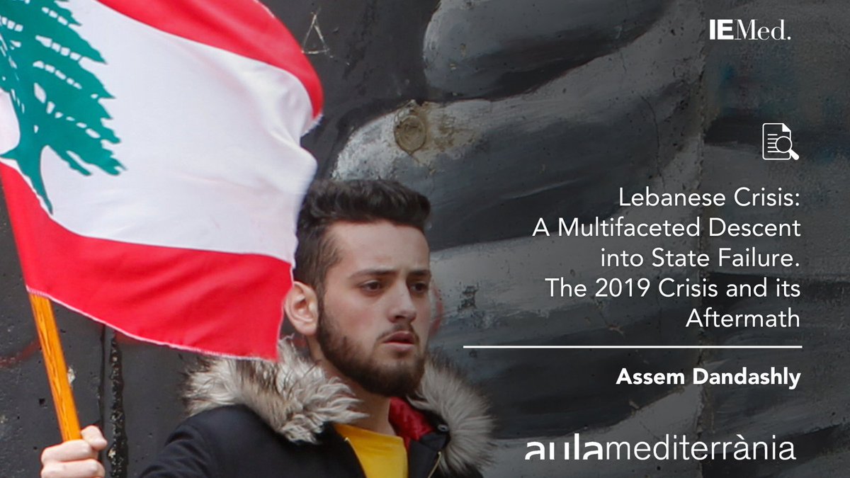 'Internal and external factors of the crisis in #Lebanon demand urgent attention to tackle the root causes. Otherwise, the country will fall deeper into chaos and failure' ✍️🏾Assem Dandashly (@maastrichtuni) New #AulaMed article. With @IBEI collab. 👉🏾 iemed.org/publication/le…