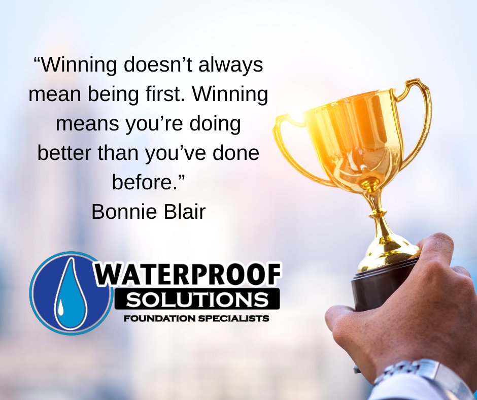 WaterProofSol's tweet photo. "Winning doesn't always mean being first.  Winning means you're doing better than you've done before."  ~ Bonnie Blair

#winning 
#waterproofsolutions https://t.co/vclhL8isY5