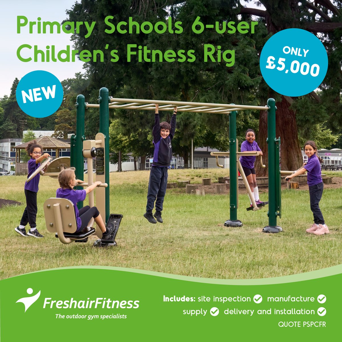 CHILDREN’S FITNESS RIG This package includes 5 Fitness Stations: - Air Skier - Monkey Bars - Seated Leg Press - T’ai Chi Spinners - Inclusive Arm Bike Total cost: £5,000 for site inspection, manufacture, supply, delivery and installation. Call 01483 608 860 today.