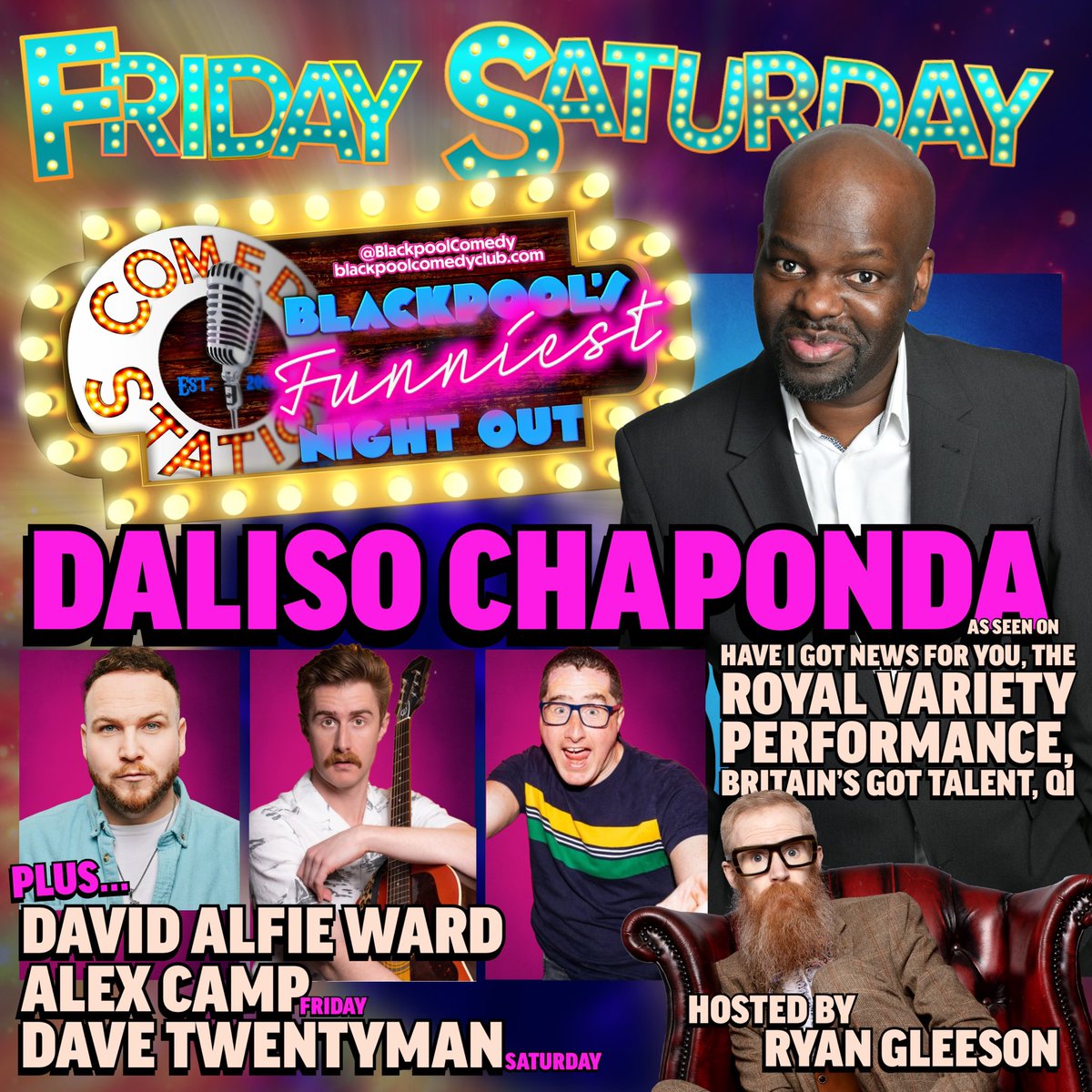 This weekend is gonna be awesome! Friday & Saturday, Daliso Chaponda headlines, with David Alfie Ward & Ryan Gleeson. On Friday, they’re joined by Alex Camp & Dave Twentyman on Saturday Doors 7pm - Tix & info: blackpoolcomedyclub.com