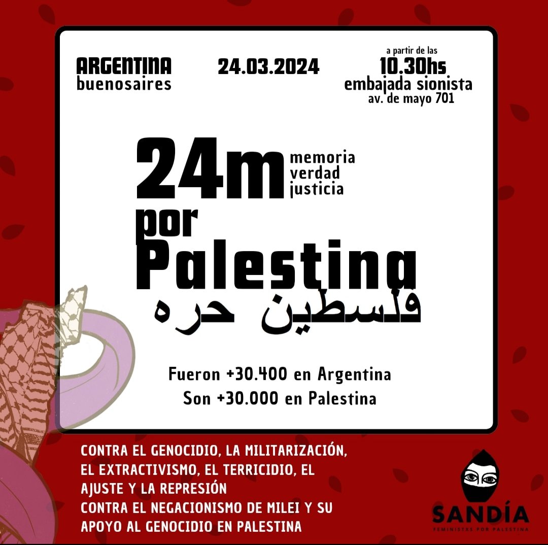 *Desde Argentina a Palestina, contra todos los Estados Genocidas*. Este 24 de Marzo concentramos frente a la Embajada Sionista en solidaridad con el pueblo palestino.
 Feminismos del sur siempre con la causa Palestina! @sandia.feminismosporpalestina
