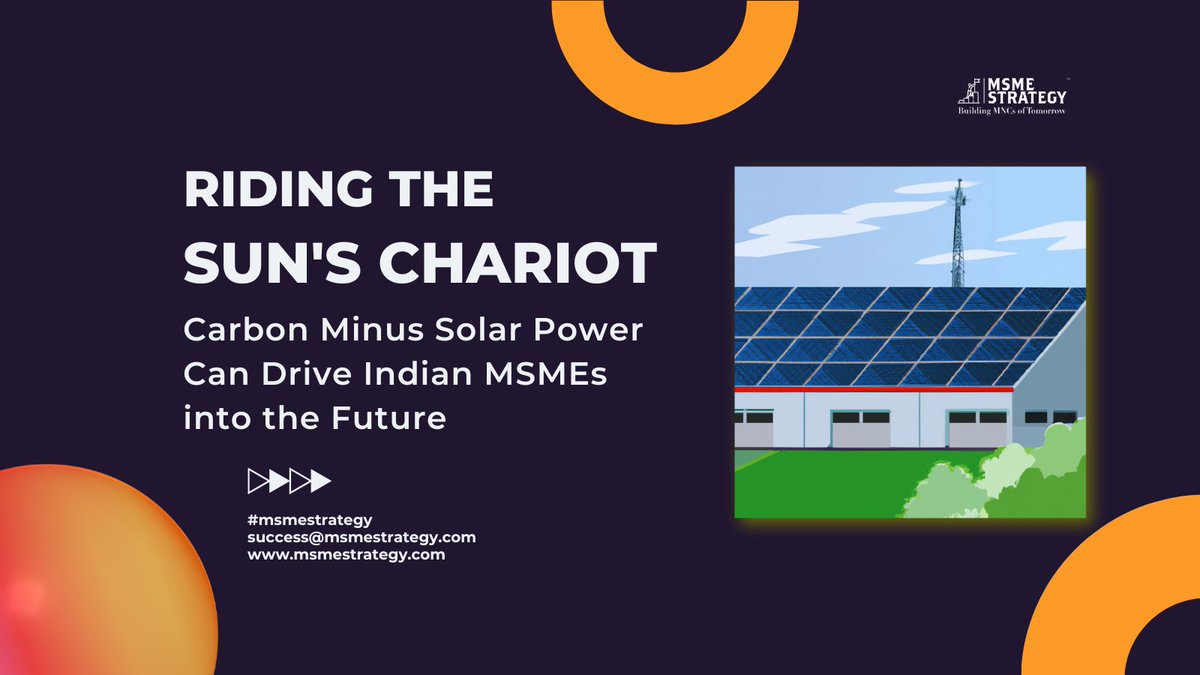 MSMEs, time to shine bright!   Solar power + govt. initiatives = massive opportunity.  Learn how carbon minus solar can transform your business: linkedin.com/pulse/riding-s… #MSMEStrategy #SolarPowerMSMEs #SustainableManufacturing #AtmanirbharBharat  #CarbonMinusSolar