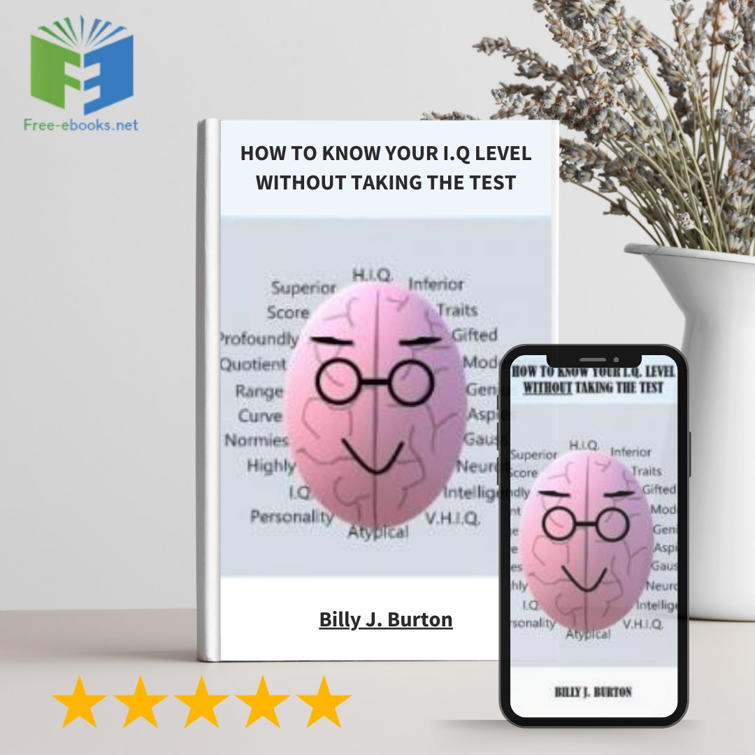 freeebooks2023's tweet image. 📣 Attention bookworms! 📚

Looking for your next mind-bending read? Look no further! &quot;How to Know Your I.Q. Level without Taking the Test&quot; is now on Free-eBooks.

Get your copy now! rfr.bz/ta0drz1 🧠✨

#FreeEBooks #TopRead #BrainPower #ExpandYourMind #Trend