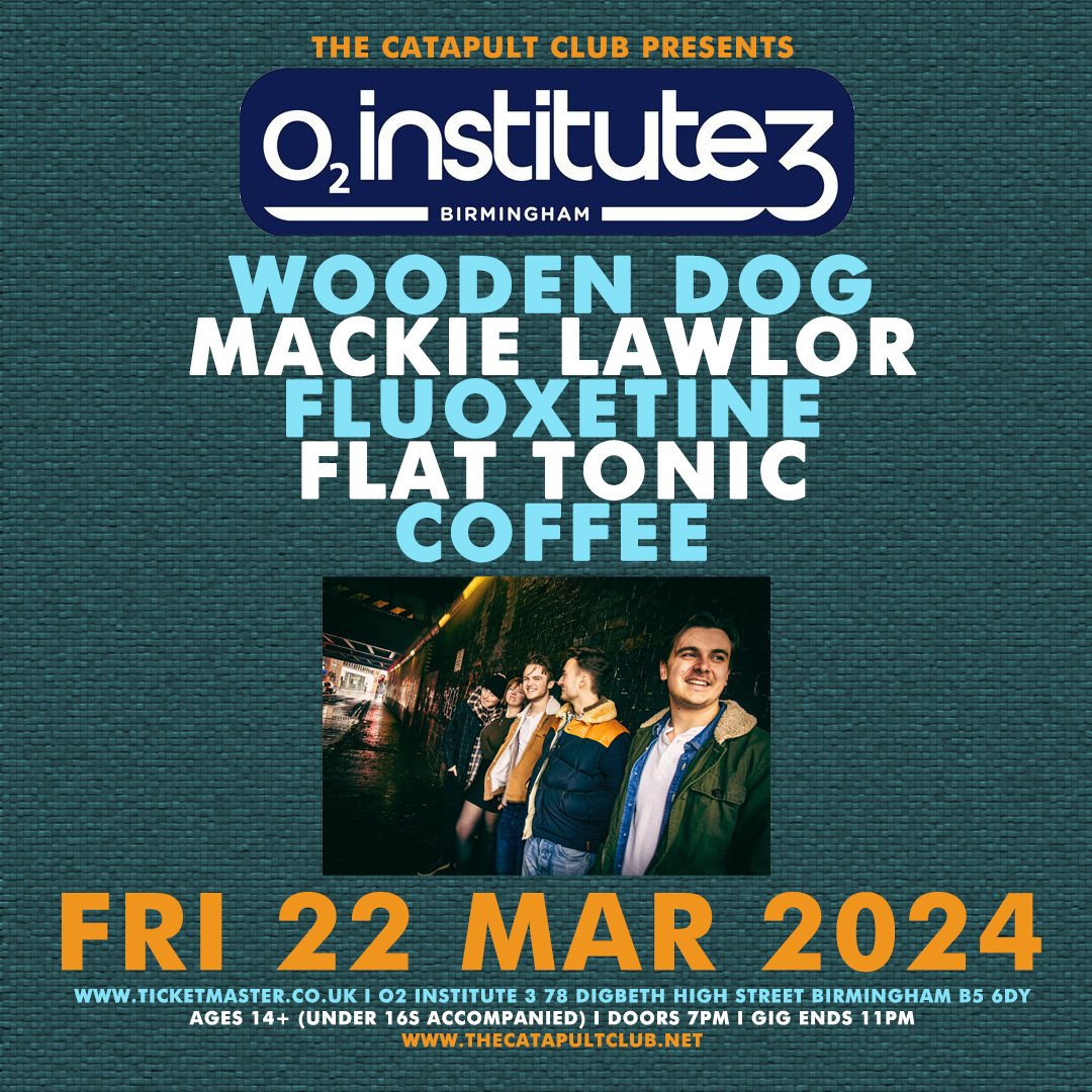 TONIGHT it's @TheCatapultClub at @O2InstituteBham with Wooden Dog / Mackie Lawlor / Fluoxetine / Flat Tonic / COFFEE - open to ages 14+ (under 16s accompanied) from 7pm -11pm. Advance tickets from - ticketmaster.co.uk/event/3E006047…