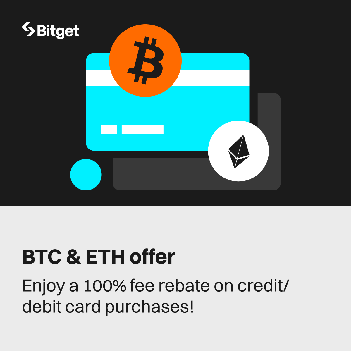 bitget's tweet photo. 🚨 #BTC and #ETH offer!

Enjoy a 100% fee rebate on credit/debit card purchases!

https://t.co/tZhOrMx1B4 https://t.co/w7JQs9sF04