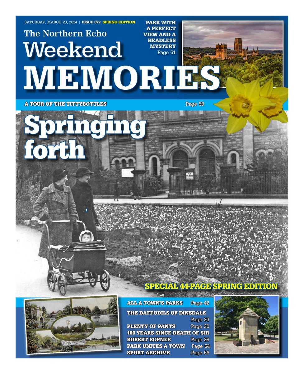 The sun's out, the daffodils are blooming, and there's a 44-page spring special edition of Memories in The Northern Echo tomorrow. It's all about parks, pants and tittybottles, as you'd expect