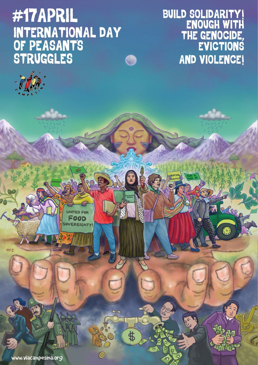 La Via Campesina (Official EN) (@via_campesina) on Twitter photo 🌎🧑🏽🌾🌾Call to Action - #17April International Day of Peasant's Struggles. Build solidarity! Enough with the genocide, evictions and violence!
📣 viacampesina.org/en/call-to-act…
#️⃣ #17April #PeasantStruggles #FoodSovereigntyNow #PeasantRightsNow <a href="/ECVC1/">European Coordination Via Campesina</a> <a href="/abl_ev/">AbL_eV</a> <a href="/MVIWATA/">MVIWATA</a> <a href="/PeasantsLeague/">Kenyan Peasants League</a> 🌎🧑🏽🌾🌾Call to Action - #17April International Day of Peasant's Struggles. Build solidarity! Enough with the genocide, evictions and violence!
📣 viacampesina.org/en/call-to-act…
#️⃣ #17April #PeasantStruggles #FoodSovereigntyNow #PeasantRightsNow <a href="/ECVC1/">European Coordination Via Campesina</a> <a href="/abl_ev/">AbL_eV</a> <a href="/MVIWATA/">MVIWATA</a> <a href="/PeasantsLeague/">Kenyan Peasants League</a>