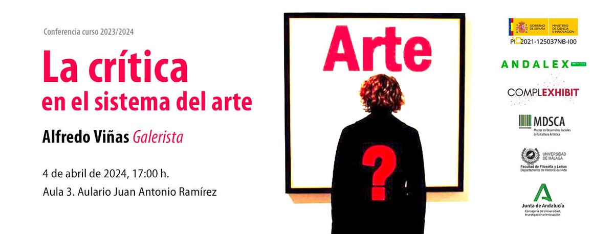 📚 4 de abril de 2024, siguen las actividades en el marco del <a href="/MdscaUma/">MDSCA</a> del <a href="/HistArtUma/">Departamento de Historia del Arte UMA</a> (<a href="/LetrasUma/">Filosofía y Letras</a>) con la conferencia “La crítica en el sistema del arte” 
📍Aula 3, Aulario Juan Antonio Ramírez, 17:00h.
#Complexhibit #Andalex <a href="/InfoUMA/">Universidad de Málaga</a> @posgradouma <a href="/AndaluciaJunta/">Junta de Andalucía</a>