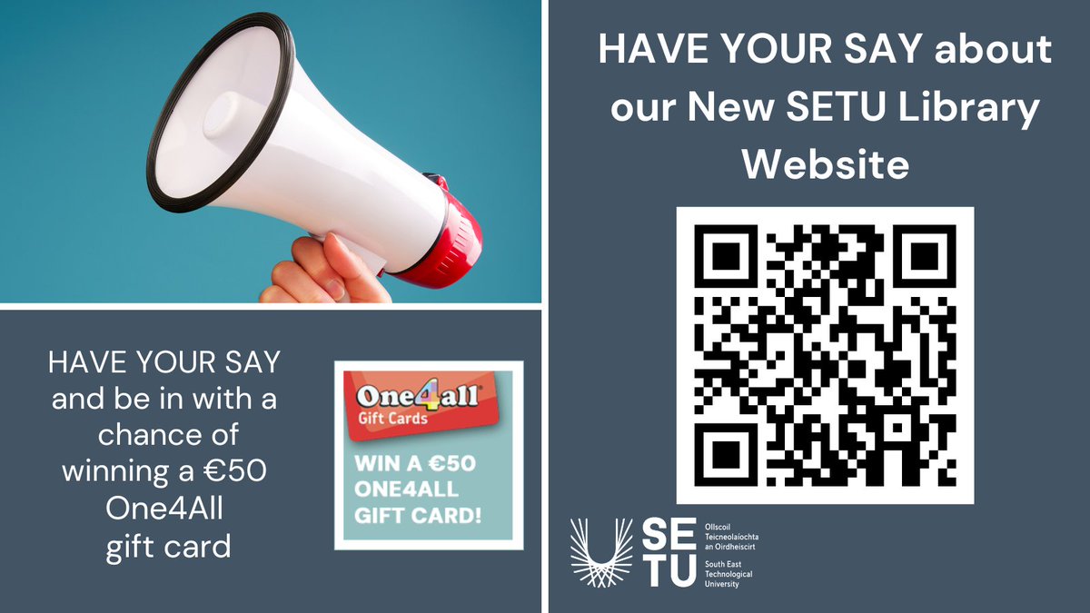 Have your say about our new SETU Library Website and be in with a chance to win a €50 One4All gift card! @setuireland @SETUSU_WD @setusu_cw