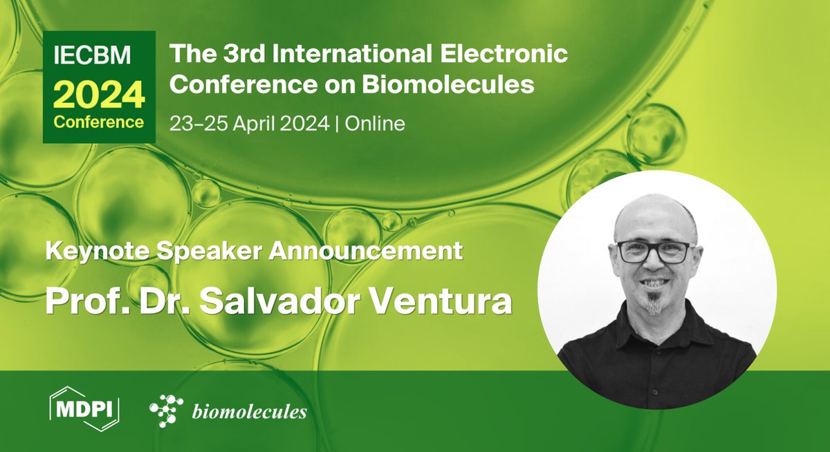 🎉 We're excited to announce Prof. Dr. Salvador Ventura as a keynote speaker for #IECBM2024! 🗓️ Join us virtually from April 23-25, 2024. Register by April 17th to secure your spot! 🎟️ Register here: sciforum.net/event/iecbm202… #Biomolecules #Conference