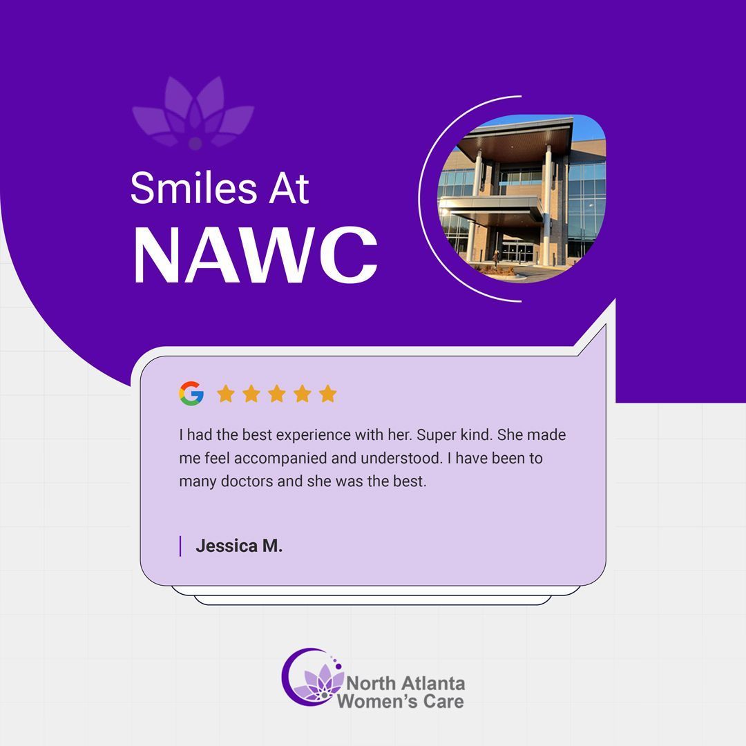 Thank you for taking the time to share your experience with us. We look forward to seeing you again!
#SmilesAtNAWC #PositiveReviews #GoodRating #NorthAtlanta #WomensCare