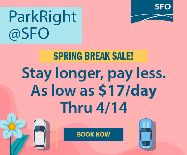 Spring Break Deals! Book online now to secure your spot and get the best rates with no hidden fees. ParkRight@SFO - closest to the terminals, easy, convenient. FlySFO.com/book-parking