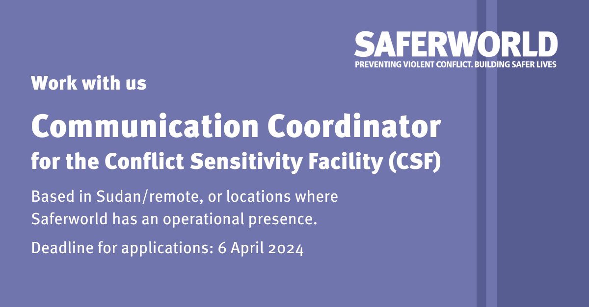 Join our team! Saferworld is seeking a Communication Coordinator for Sudan. Are you passionate about driving change through effective communication strategies? Apply now: bit.ly/4cv5f47