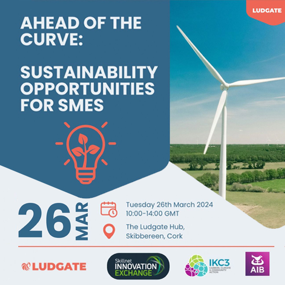 IKC3 are delighted to be part of 'Ahead of the Curve: Sustainability Opportunities for SMEs' at the Ludgate Hub in Skibbereen on 26th March🌱We will provide an introduction to sustainability planning & explore opportunities for SMEs. Register here ➡️ lnkd.in/euSzR_bK