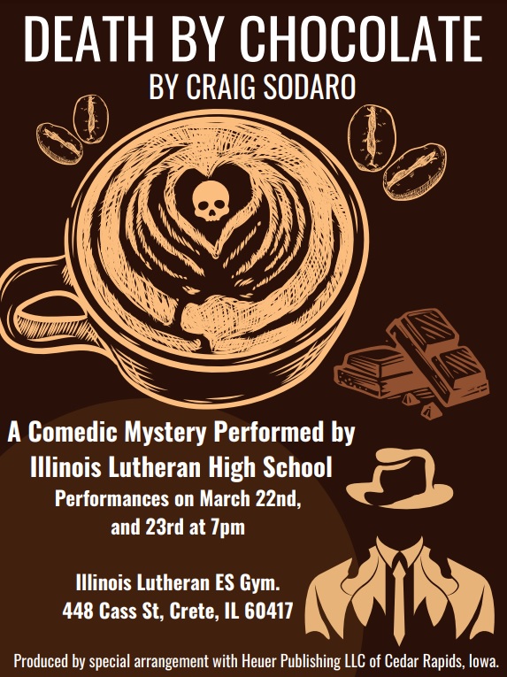ILSChargers's tweet photo. Illinois Lutheran High School Drama Presents: Death by Chocolate
Join us on March 22nd and 23rd at the ILES gymnasium at 7pm to find out whodunnit! Concessions will be available for purchase! #ilschargers #deathbychocolate #dramadepartment https://t.co/1S0LVXvjgY