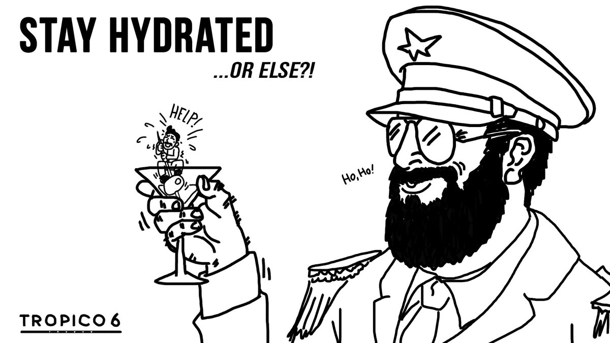 💧 You can’t escape hydration! By order of me, El Presidente, you shall stay hydrated and buy my self-mixed drink “Penultini” (99% “Water”, 1% Penultimo). 👀 I am currently enjoying the drink on my yacht and planning the next big thing for #Tropico6…